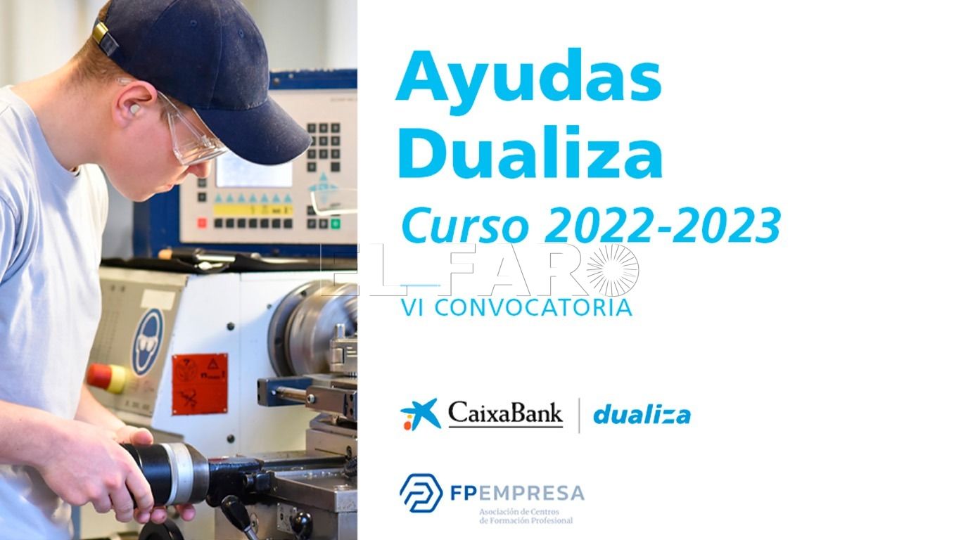 CaixaBank Dualiza y FPEmpresa lanzan la VI Convocatoria de Ayudas Dualiza