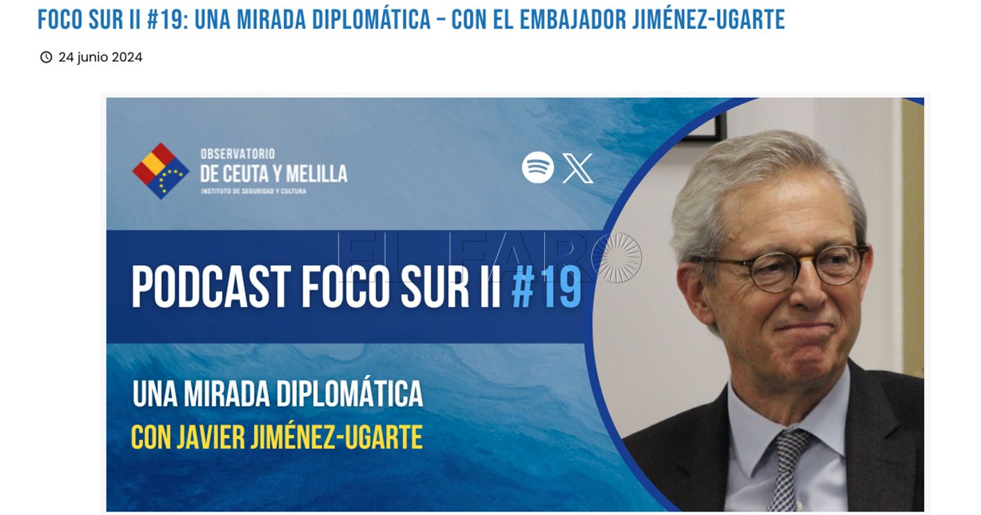 El ex embajador español Javier Jiménez Ugarte, en el 'podcast' del Observatorio de Ceuta y Melilla